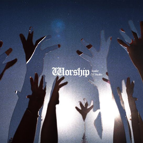 Asake – WORSHIP ft DJ Snake