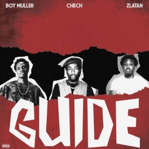 Boy Muller – Guide ft. Chech, Zlatan