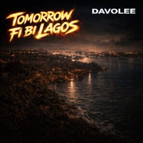 Davolee – Tomorrow Fi Bi Lagos