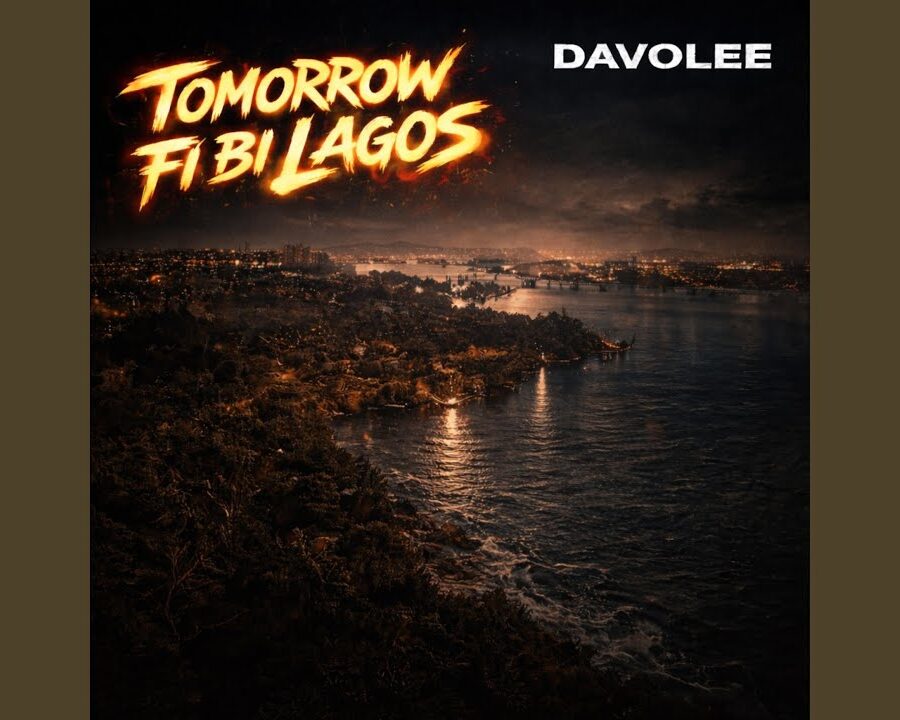 Davolee – Tomorrow Fi Bi Lagos