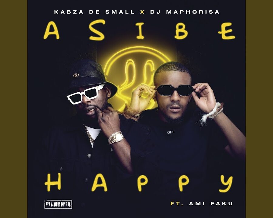 Kabza De Small – Asibe Happy ft. DJ Maphorisa, Ami Faku
