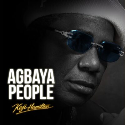 Keji Hamilton – Agbaya People