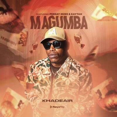 Khadeair – Magumba ft. Peekay Mzee, Kaytah