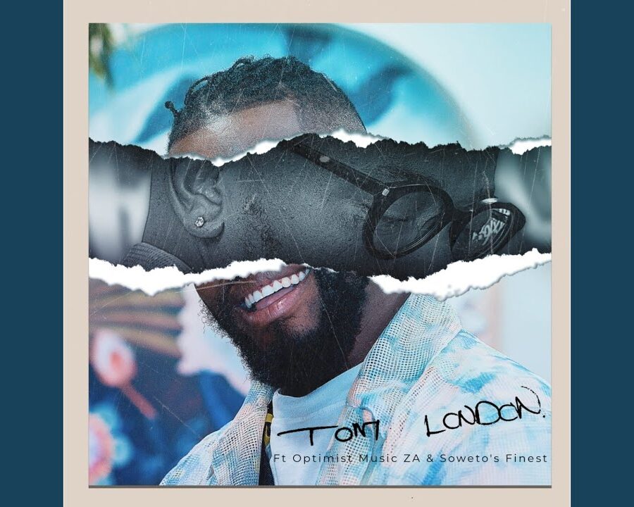 Tom London – Tom London ft. Optimist Music ZA, Soweto’s Finest